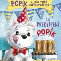 Popík a jeho veľké dobrodružstvá 3: Čas prekvapení – náhľad 1