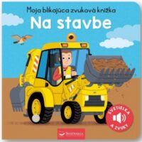 Na stavbe - Moja blikajúca zvuková knižka – náhľad 1