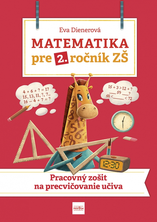 Matematika pre 2. ročník ZŠ: Pracovný zošit na precvičovanie učiva