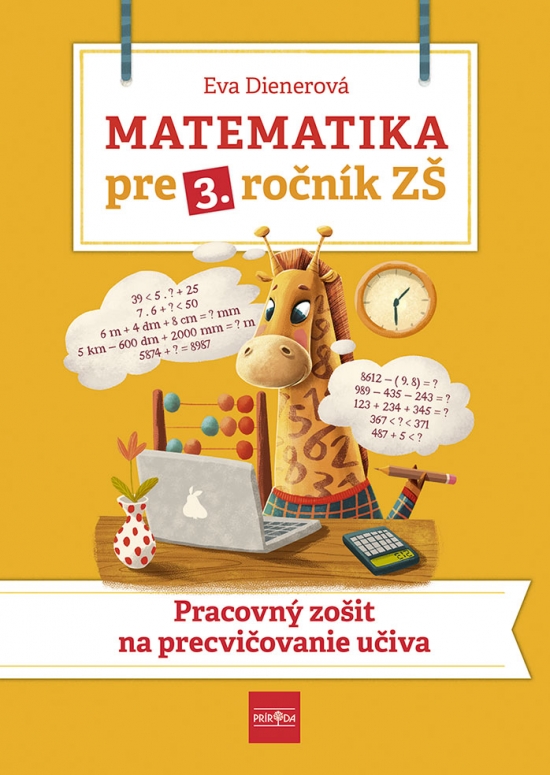 Matematika pre 3. ročník ZŠ - Pracovný zošit na precvičovanie učiva
