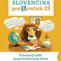 Slovenčina pre 3. ročník ZŠ: Pracovný zošit  na  precvičovanie učiva – náhľad 1