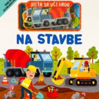 Dieťa sa učí hrou - Na stavbe – náhľad 1