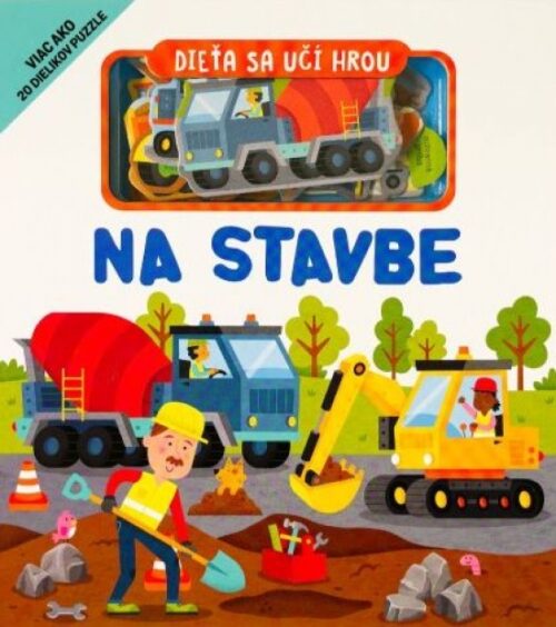 Dieťa sa učí hrou - Na stavbe