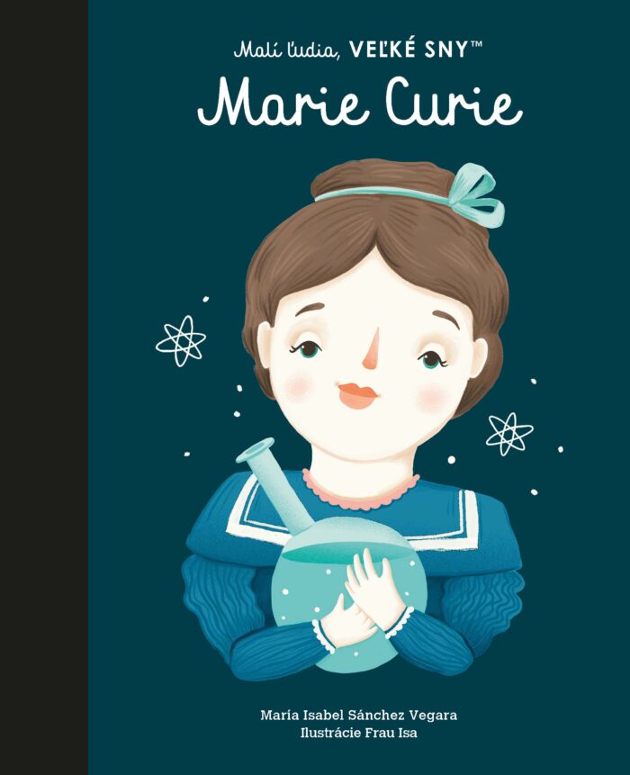 Marie Curie - Malí ľudia, veľké sny