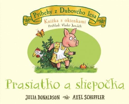 Prasiatko a sliepočka - Knižka s okienkami