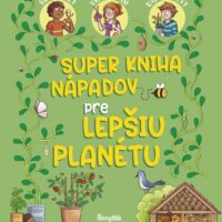 Super kniha nápadov pre lepšiu planétu – náhľad 1