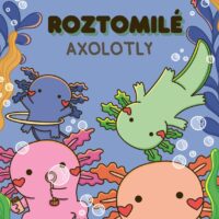 Roztomilé axolotly – náhľad 1