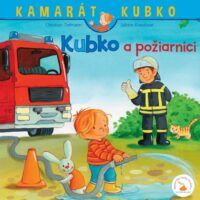 Kubko a požiarnici - tvrdá väzba – náhľad 1