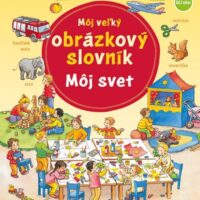Môj veľký obrázkový slovník – Môj svet – náhľad 1