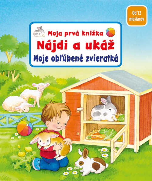 Moja prvá knižka - Nájdi a ukáž - Moje obľúbené zvieratká
